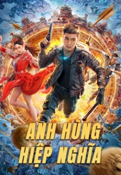 Anh Hùng Hiệp Nghĩa | Hero (2022)