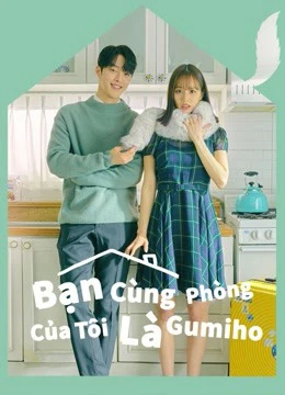 Bạn Cùng Phòng Của Tôi Là Gumiho | My Roommate is a Gumiho (2021)