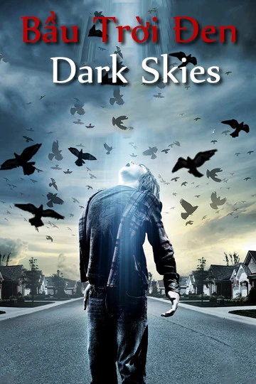 Bầu Trời Đen | Dark Skies (2013)