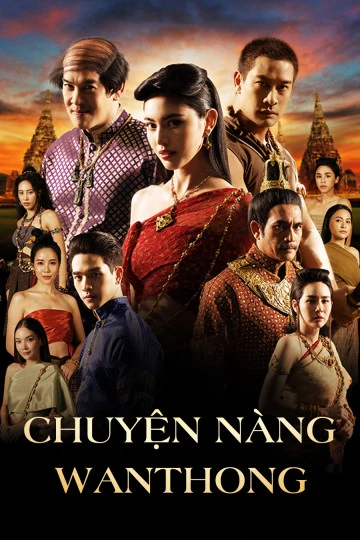 Chuyện Nàng Wanthong | Wanthong (2021)