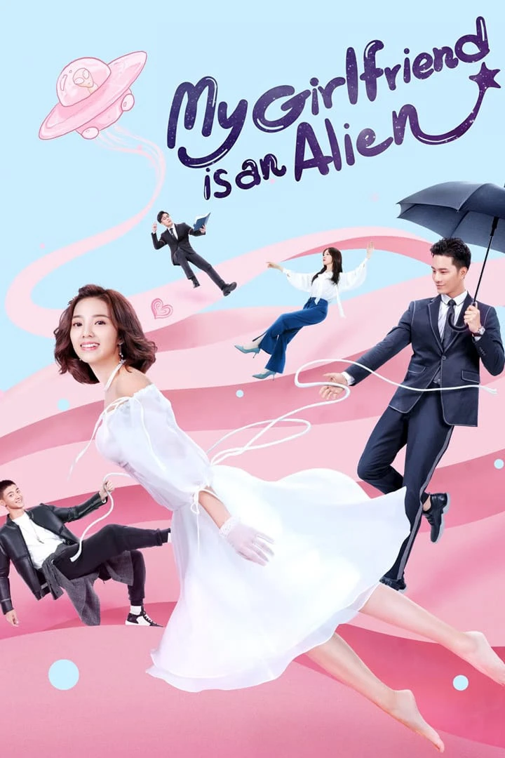 Cô Gái Ngoài Hành Tinh Sài Tiểu Thất | My Girlfriend Is An Alien (2019)