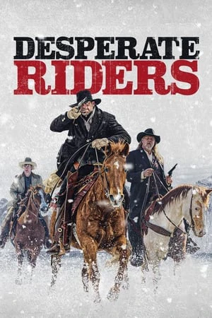 Cuộc Giải Cứu Đẫm Máu | Desperate Riders (2022)