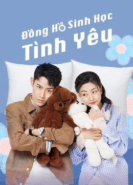 Đồng Hồ Sinh Học Tình Yêu | Love O'Clock (2021)