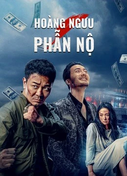 Hoàng Ngưu Phẫn Nộ | Angry Scalper (2021)