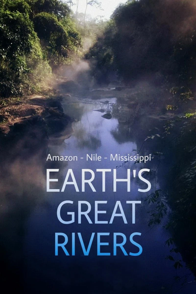 Những Dòng Sông Hùng Vĩ Trên Trái Đất | Earth's Great Rivers (2019)