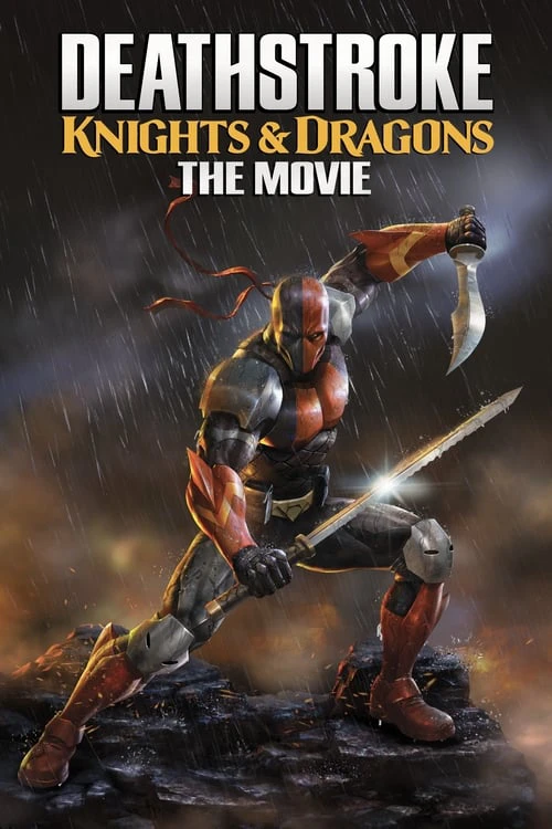 Siêu Sát Thủ Và Rồng | Deathstroke: Knights and Dragons - The Movie (2020)